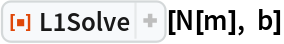 ResourceFunction["L1Solve"][N[m], b]