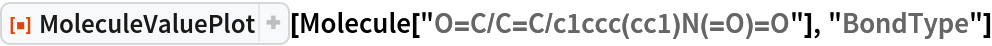 ResourceFunction["MoleculeValuePlot"][
 Molecule["O=C/C=C/c1ccc(cc1)N(=O)=O"], "BondType"]