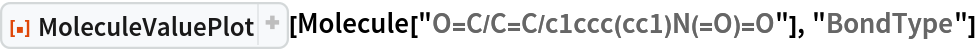 ResourceFunction["MoleculeValuePlot"][
 Molecule["O=C/C=C/c1ccc(cc1)N(=O)=O"], "BondType"]