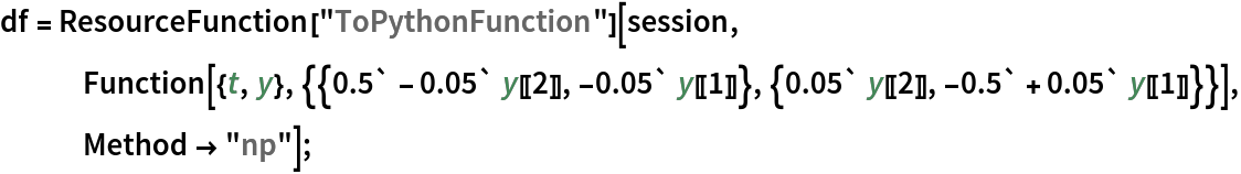 df = ResourceFunction["ToPythonFunction"][session, Function[{t, y}, {{0.5` - 0.05` y[[2]], -0.05` y[[1]]}, {0.05` y[[2]], -0.5` + 0.05` y[[1]]}}], Method -> "np"];