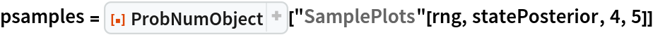 psamples = ResourceFunction["ProbNumObject"][
  "SamplePlots"[rng, statePosterior, 4, 5]]