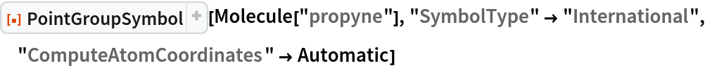 ResourceFunction["PointGroupSymbol"][Molecule["propyne"], "SymbolType" -> "International", "ComputeAtomCoordinates" -> Automatic]