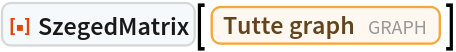 ResourceFunction["SzegedMatrix"][Entity["Graph", "TutteGraph"]]