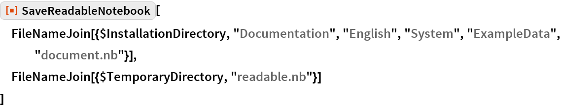 SaveReadableNotebook | Wolfram Function Repository