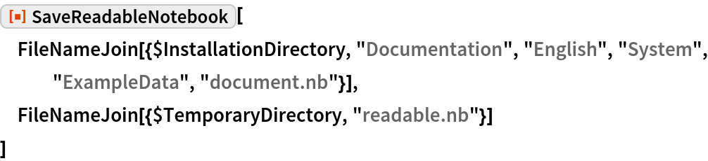 SaveReadableNotebook | Wolfram Function Repository
