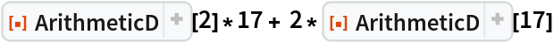 ResourceFunction["ArithmeticD"][2]*17 + 2*ResourceFunction["ArithmeticD"][17]