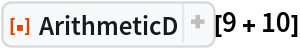 ResourceFunction["ArithmeticD"][9 + 10]