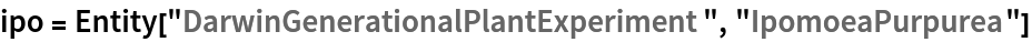 ipo = Entity["DarwinGenerationalPlantExperiment", "IpomoeaPurpurea"]