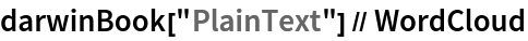 darwinBook["PlainText"] // WordCloud