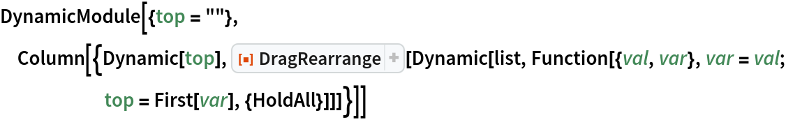 dynamicmodule for dynamic function with parameters -... DragRearrange | Wolfram Function Repository