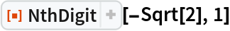 ResourceFunction["NthDigit"][-Sqrt[2], 1]