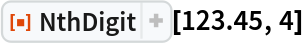 ResourceFunction["NthDigit"][123.45, 4]