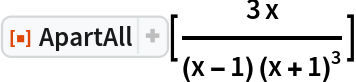 ResourceFunction["ApartAll"][(3 x)/((x - 1) (x + 1)^3)]