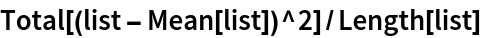 Total[(list - Mean[list])^2]/Length[list]