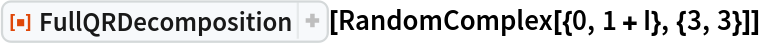 ResourceFunction["FullQRDecomposition"][
 RandomComplex[{0, 1 + I}, {3, 3}]]