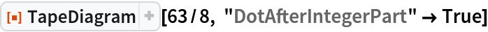 ResourceFunction["TapeDiagram"][63/8, "DotAfterIntegerPart" -> True]
