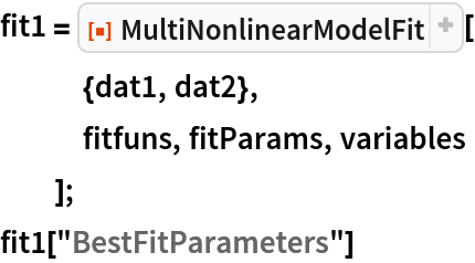 fit1 = ResourceFunction["MultiNonlinearModelFit"][
   {dat1, dat2},
   fitfuns, fitParams, variables
   ];
fit1["BestFitParameters"]