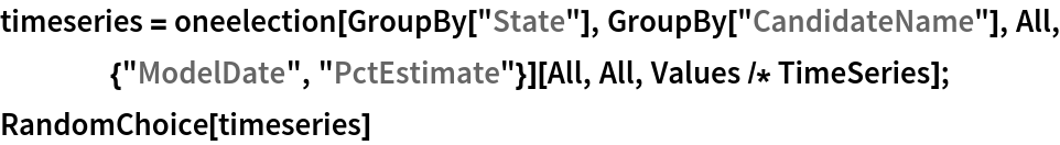 timeseries = oneelection[GroupBy["State"], GroupBy["CandidateName"], All, {"ModelDate", "PctEstimate"}][All, All, Values /* TimeSeries];
RandomChoice[timeseries]