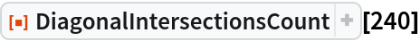 ResourceFunction["DiagonalIntersectionsCount"][240]
