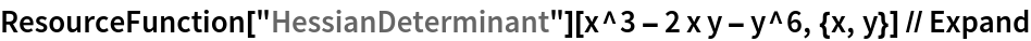 ResourceFunction["HessianDeterminant"][
  x^3 - 2 x y - y^6, {x, y}] // Expand