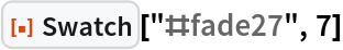ResourceFunction["Swatch"]["#fade27", 7]