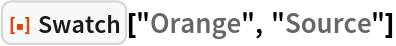 ResourceFunction["Swatch"]["Orange", "Source"]
