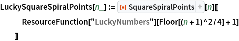 LuckySquareSpiralPoints[n_] := ResourceFunction["SquareSpiralPoints"][n][[
   ResourceFunction["LuckyNumbers"][Floor[(n + 1)^2/4] + 1]
   ]]