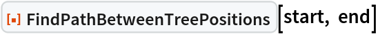 ResourceFunction["FindPathBetweenTreePositions"][start, end]
