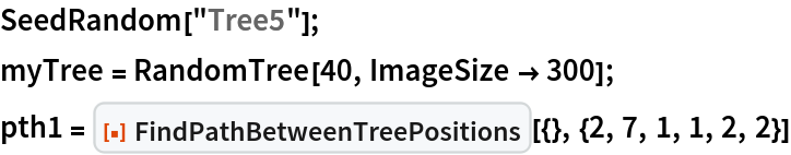 SeedRandom["Tree5"];
myTree = RandomTree[40, ImageSize -> 300];
pth1 = ResourceFunction[
  "FindPathBetweenTreePositions"][{}, {2, 7, 1, 1, 2, 2}]