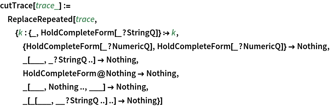 cutTrace[trace_] :=
 ReplaceRepeated[trace,
  {k : {_, HoldCompleteForm[_?StringQ]} :> k,
   {HoldCompleteForm[_?NumericQ], HoldCompleteForm[_?NumericQ]} -> Nothing,
   _[___, _?StringQ ..] -> Nothing,
   HoldCompleteForm@Nothing -> Nothing,
   _[___, Nothing .., ___] -> Nothing,
   _[_[___, __?StringQ ..] ..] -> Nothing}]