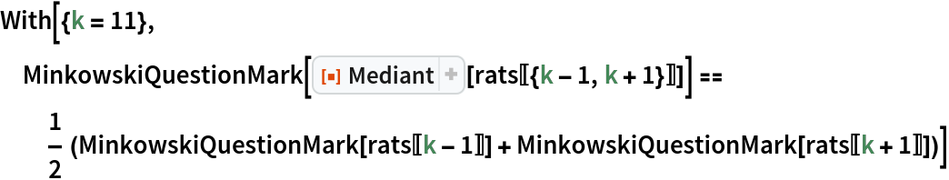 With[{k = 11},
 MinkowskiQuestionMark[
   ResourceFunction["Mediant"][rats[[{k - 1, k + 1}]]]] == 1/2 (MinkowskiQuestionMark[rats[[k - 1]]] + MinkowskiQuestionMark[rats[[k + 1]]])]