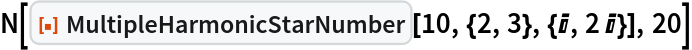 N[ResourceFunction["MultipleHarmonicStarNumber"][
  10, {2, 3}, {I, 2 I}], 20]