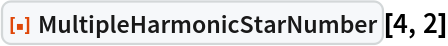 ResourceFunction["MultipleHarmonicStarNumber"][4, 2]
