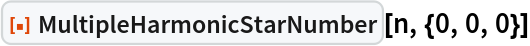 ResourceFunction["MultipleHarmonicStarNumber"][n, {0, 0, 0}]