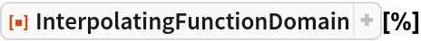 ResourceFunction["InterpolatingFunctionDomain"][%]