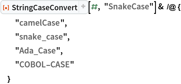 ResourceFunction["StringCaseConvert"][#, "SnakeCase"] & /@ {
  "camelCase",
  "snake_case",
  "Ada_Case",
  "COBOL-CASE"
  }