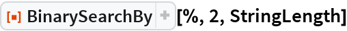 BinarySearchBy | Wolfram Function Repository