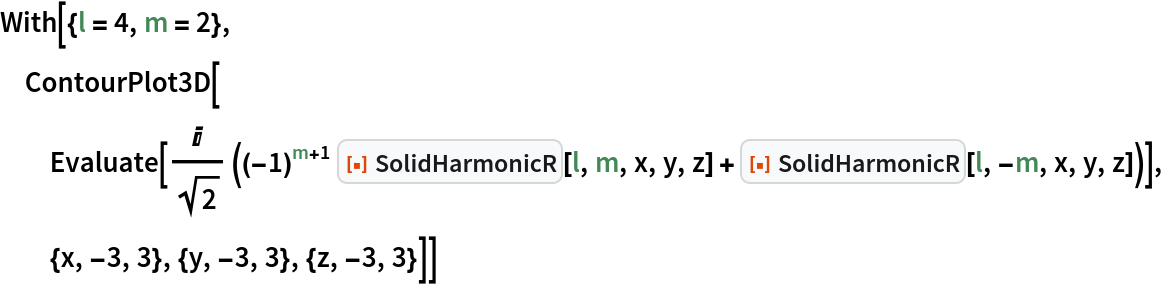 With[{l = 4, m = 2},
 ContourPlot3D[
  Evaluate[I/Sqrt[
    2] ((-1)^(m + 1)
        ResourceFunction["SolidHarmonicR"][l, m, x, y, z] + ResourceFunction["SolidHarmonicR"][l, -m, x, y, z])],
  {x, -3, 3}, {y, -3, 3}, {z, -3, 3}]]