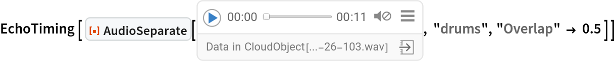 EchoTiming [ ResourceFunction["AudioSeparate"][ReleaseHold[
Replace[
HoldComplete[
Audio[
CloudObject[
      "https://www.wolframcloud.com/obj/documentation/Audio/Audio-2026-02-10T08-11-26-103.wav"], "Real32", Appearance -> Automatic, AudioOutputDevice -> Automatic, SampleRate -> 44100, SoundVolume -> 1]], (Appearance -> Blank[]) -> (
     Appearance -> "Basic"), {2}]], "drums", "Overlap" -> 0.5 ] ]