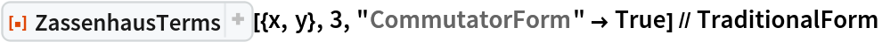 ResourceFunction["ZassenhausTerms"][{x, y}, 3, "CommutatorForm" -> True] // TraditionalForm