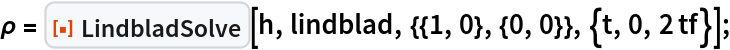 \[Rho] = ResourceFunction["LindbladSolve"][h, lindblad, {{1, 0}, {0, 0}}, {t, 0, 2 tf}];