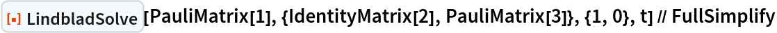 ResourceFunction["LindbladSolve"][
  PauliMatrix[1], {IdentityMatrix[2], PauliMatrix[3]}, {1, 0}, t] // FullSimplify