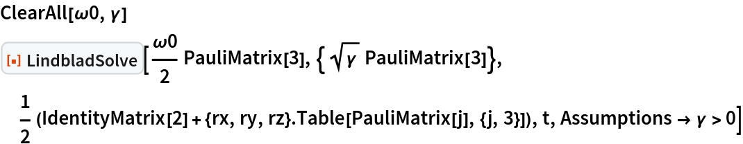 ClearAll[\[Omega]0, \[Gamma]]
ResourceFunction[
 "LindbladSolve"][\[Omega]0/
  2 PauliMatrix[3], {Sqrt[\[Gamma]] PauliMatrix[3]}, 1/2 (IdentityMatrix[2] + {rx, ry, rz} . Table[PauliMatrix[j], {j, 3}]), t, Assumptions -> \[Gamma] > 0]