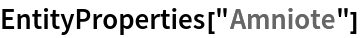 EntityProperties["Amniote"]