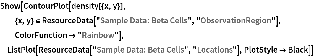 Show[ContourPlot[density[{x, y}], {x, y} \[Element] ResourceData[\!\(\*
TagBox["\"\<Sample Data: Beta Cells\>\"",
#& ,
BoxID -> "ResourceTag-Sample Data: Beta Cells-Input",
AutoDelete->True]\), "ObservationRegion"], ColorFunction -> "Rainbow"], ListPlot[ResourceData[\!\(\*
TagBox["\"\<Sample Data: Beta Cells\>\"",
#& ,
BoxID -> "ResourceTag-Sample Data: Beta Cells-Input",
AutoDelete->True]\), "Locations"], PlotStyle -> Black]]