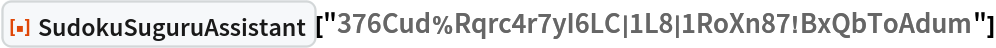 ResourceFunction["SudokuSuguruAssistant", ResourceVersion->"1.0.0"]["376Cud%Rqrc4r7yI6LC|1L8|1RoXn87!BxQbToAdum"]