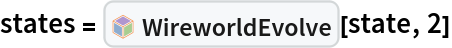 states = InterpretationBox[FrameBox[TagBox[TooltipBox[PaneBox[GridBox[List[List[GraphicsBox[List[Thickness[0.0025`], List[FaceForm[List[RGBColor[0.9607843137254902`, 0.5058823529411764`, 0.19607843137254902`], Opacity[1.`]]], FilledCurveBox[List[List[List[0, 2, 0], List[0, 1, 0], List[0, 1, 0], List[0, 1, 0], List[0, 1, 0]], List[List[0, 2, 0], List[0, 1, 0], List[0, 1, 0], List[0, 1, 0], List[0, 1, 0]], List[List[0, 2, 0], List[0, 1, 0], List[0, 1, 0], List[0, 1, 0], List[0, 1, 0], List[0, 1, 0]], List[List[0, 2, 0], List[1, 3, 3], List[0, 1, 0], List[1, 3, 3], List[0, 1, 0], List[1, 3, 3], List[0, 1, 0], List[1, 3, 3], List[1, 3, 3], List[0, 1, 0], List[1, 3, 3], List[0, 1, 0], List[1, 3, 3]]], List[List[List[205.`, 22.863691329956055`], List[205.`, 212.31669425964355`], List[246.01799774169922`, 235.99870109558105`], List[369.0710144042969`, 307.0436840057373`], List[369.0710144042969`, 117.59068870544434`], List[205.`, 22.863691329956055`]], List[List[30.928985595703125`, 307.0436840057373`], List[153.98200225830078`, 235.99870109558105`], List[195.`, 212.31669425964355`], List[195.`, 22.863691329956055`], List[30.928985595703125`, 117.59068870544434`], List[30.928985595703125`, 307.0436840057373`]], List[List[200.`, 410.42970085144043`], List[364.0710144042969`, 315.7036876678467`], List[241.01799774169922`, 244.65868949890137`], List[200.`, 220.97669792175293`], List[158.98200225830078`, 244.65868949890137`], List[35.928985595703125`, 315.7036876678467`], List[200.`, 410.42970085144043`]], List[List[376.5710144042969`, 320.03370475769043`], List[202.5`, 420.53370475769043`], List[200.95300006866455`, 421.42667961120605`], List[199.04699993133545`, 421.42667961120605`], List[197.5`, 420.53370475769043`], List[23.428985595703125`, 320.03370475769043`], List[21.882003784179688`, 319.1406993865967`], List[20.928985595703125`, 317.4896984100342`], List[20.928985595703125`, 315.7036876678467`], List[20.928985595703125`, 114.70369529724121`], List[20.928985595703125`, 112.91769218444824`], List[21.882003784179688`, 111.26669120788574`], List[23.428985595703125`, 110.37369346618652`], List[197.5`, 9.87369155883789`], List[198.27300024032593`, 9.426692008972168`], List[199.13700008392334`, 9.203690528869629`], List[200.`, 9.203690528869629`], List[200.86299991607666`, 9.203690528869629`], List[201.72699999809265`, 9.426692008972168`], List[202.5`, 9.87369155883789`], List[376.5710144042969`, 110.37369346618652`], List[378.1179962158203`, 111.26669120788574`], List[379.0710144042969`, 112.91769218444824`], List[379.0710144042969`, 114.70369529724121`], List[379.0710144042969`, 315.7036876678467`], List[379.0710144042969`, 317.4896984100342`], List[378.1179962158203`, 319.1406993865967`], List[376.5710144042969`, 320.03370475769043`]]]]], List[FaceForm[List[RGBColor[0.5529411764705883`, 0.6745098039215687`, 0.8117647058823529`], Opacity[1.`]]], FilledCurveBox[List[List[List[0, 2, 0], List[0, 1, 0], List[0, 1, 0], List[0, 1, 0]]], List[List[List[44.92900085449219`, 282.59088134765625`], List[181.00001525878906`, 204.0298843383789`], List[181.00001525878906`, 46.90887451171875`], List[44.92900085449219`, 125.46986389160156`], List[44.92900085449219`, 282.59088134765625`]]]]], List[FaceForm[List[RGBColor[0.6627450980392157`, 0.803921568627451`, 0.5686274509803921`], Opacity[1.`]]], FilledCurveBox[List[List[List[0, 2, 0], List[0, 1, 0], List[0, 1, 0], List[0, 1, 0]]], List[List[List[355.0710144042969`, 282.59088134765625`], List[355.0710144042969`, 125.46986389160156`], List[219.`, 46.90887451171875`], List[219.`, 204.0298843383789`], List[355.0710144042969`, 282.59088134765625`]]]]], List[FaceForm[List[RGBColor[0.6901960784313725`, 0.5882352941176471`, 0.8117647058823529`], Opacity[1.`]]], FilledCurveBox[List[List[List[0, 2, 0], List[0, 1, 0], List[0, 1, 0], List[0, 1, 0]]], List[List[List[200.`, 394.0606994628906`], List[336.0710144042969`, 315.4997024536133`], List[200.`, 236.93968200683594`], List[63.928985595703125`, 315.4997024536133`], List[200.`, 394.0606994628906`]]]]]], List[Rule[BaselinePosition, Scaled[0.15`]], Rule[ImageSize, 10], Rule[ImageSize, 15]]], StyleBox[RowBox[List["WireworldEvolve", " "]], Rule[ShowAutoStyles, False], Rule[ShowStringCharacters, False], Rule[FontSize, Times[0.9`, Inherited]], Rule[FontColor, GrayLevel[0.1`]]]]], Rule[GridBoxSpacings, List[Rule["Columns", List[List[0.25`]]]]]], Rule[Alignment, List[Left, Baseline]], Rule[BaselinePosition, Baseline], Rule[FrameMargins, List[List[3, 0], List[0, 0]]], Rule[BaseStyle, List[Rule[LineSpacing, List[0, 0]], Rule[LineBreakWithin, False]]]], RowBox[List["PacletSymbol", "[", RowBox[List["\"DanielS/Wireworld\"", ",", "\"DanielS`Wireworld`WireworldEvolve\""]], "]"]], Rule[TooltipStyle, List[Rule[ShowAutoStyles, True], Rule[ShowStringCharacters, True]]]], Function[Annotation[Slot[1], Style[Defer[PacletSymbol["DanielS/Wireworld", "DanielS`Wireworld`WireworldEvolve"]], Rule[ShowStringCharacters, True]], "Tooltip"]]], Rule[Background, RGBColor[0.968`, 0.976`, 0.984`]], Rule[BaselinePosition, Baseline], Rule[DefaultBaseStyle, List[]], Rule[FrameMargins, List[List[0, 0], List[1, 1]]], Rule[FrameStyle, RGBColor[0.831`, 0.847`, 0.85`]], Rule[RoundingRadius, 4]], PacletSymbol["DanielS/Wireworld", "DanielS`Wireworld`WireworldEvolve"], Rule[Selectable, False], Rule[SelectWithContents, True], Rule[BoxID, "PacletSymbolBox"]][state, 2]