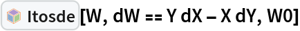InterpretationBox[FrameBox[TagBox[TooltipBox[PaneBox[GridBox[List[List[GraphicsBox[List[Thickness[0.0025`], List[FaceForm[List[RGBColor[0.9607843137254902`, 0.5058823529411764`, 0.19607843137254902`], Opacity[1.`]]], FilledCurveBox[List[List[List[0, 2, 0], List[0, 1, 0], List[0, 1, 0], List[0, 1, 0], List[0, 1, 0]], List[List[0, 2, 0], List[0, 1, 0], List[0, 1, 0], List[0, 1, 0], List[0, 1, 0]], List[List[0, 2, 0], List[0, 1, 0], List[0, 1, 0], List[0, 1, 0], List[0, 1, 0], List[0, 1, 0]], List[List[0, 2, 0], List[1, 3, 3], List[0, 1, 0], List[1, 3, 3], List[0, 1, 0], List[1, 3, 3], List[0, 1, 0], List[1, 3, 3], List[1, 3, 3], List[0, 1, 0], List[1, 3, 3], List[0, 1, 0], List[1, 3, 3]]], List[List[List[205.`, 22.863691329956055`], List[205.`, 212.31669425964355`], List[246.01799774169922`, 235.99870109558105`], List[369.0710144042969`, 307.0436840057373`], List[369.0710144042969`, 117.59068870544434`], List[205.`, 22.863691329956055`]], List[List[30.928985595703125`, 307.0436840057373`], List[153.98200225830078`, 235.99870109558105`], List[195.`, 212.31669425964355`], List[195.`, 22.863691329956055`], List[30.928985595703125`, 117.59068870544434`], List[30.928985595703125`, 307.0436840057373`]], List[List[200.`, 410.42970085144043`], List[364.0710144042969`, 315.7036876678467`], List[241.01799774169922`, 244.65868949890137`], List[200.`, 220.97669792175293`], List[158.98200225830078`, 244.65868949890137`], List[35.928985595703125`, 315.7036876678467`], List[200.`, 410.42970085144043`]], List[List[376.5710144042969`, 320.03370475769043`], List[202.5`, 420.53370475769043`], List[200.95300006866455`, 421.42667961120605`], List[199.04699993133545`, 421.42667961120605`], List[197.5`, 420.53370475769043`], List[23.428985595703125`, 320.03370475769043`], List[21.882003784179688`, 319.1406993865967`], List[20.928985595703125`, 317.4896984100342`], List[20.928985595703125`, 315.7036876678467`], List[20.928985595703125`, 114.70369529724121`], List[20.928985595703125`, 112.91769218444824`], List[21.882003784179688`, 111.26669120788574`], List[23.428985595703125`, 110.37369346618652`], List[197.5`, 9.87369155883789`], List[198.27300024032593`, 9.426692008972168`], List[199.13700008392334`, 9.203690528869629`], List[200.`, 9.203690528869629`], List[200.86299991607666`, 9.203690528869629`], List[201.72699999809265`, 9.426692008972168`], List[202.5`, 9.87369155883789`], List[376.5710144042969`, 110.37369346618652`], List[378.1179962158203`, 111.26669120788574`], List[379.0710144042969`, 112.91769218444824`], List[379.0710144042969`, 114.70369529724121`], List[379.0710144042969`, 315.7036876678467`], List[379.0710144042969`, 317.4896984100342`], List[378.1179962158203`, 319.1406993865967`], List[376.5710144042969`, 320.03370475769043`]]]]], List[FaceForm[List[RGBColor[0.5529411764705883`, 0.6745098039215687`, 0.8117647058823529`], Opacity[1.`]]], FilledCurveBox[List[List[List[0, 2, 0], List[0, 1, 0], List[0, 1, 0], List[0, 1, 0]]], List[List[List[44.92900085449219`, 282.59088134765625`], List[181.00001525878906`, 204.0298843383789`], List[181.00001525878906`, 46.90887451171875`], List[44.92900085449219`, 125.46986389160156`], List[44.92900085449219`, 282.59088134765625`]]]]], List[FaceForm[List[RGBColor[0.6627450980392157`, 0.803921568627451`, 0.5686274509803921`], Opacity[1.`]]], FilledCurveBox[List[List[List[0, 2, 0], List[0, 1, 0], List[0, 1, 0], List[0, 1, 0]]], List[List[List[355.0710144042969`, 282.59088134765625`], List[355.0710144042969`, 125.46986389160156`], List[219.`, 46.90887451171875`], List[219.`, 204.0298843383789`], List[355.0710144042969`, 282.59088134765625`]]]]], List[FaceForm[List[RGBColor[0.6901960784313725`, 0.5882352941176471`, 0.8117647058823529`], Opacity[1.`]]], FilledCurveBox[List[List[List[0, 2, 0], List[0, 1, 0], List[0, 1, 0], List[0, 1, 0]]], List[List[List[200.`, 394.0606994628906`], List[336.0710144042969`, 315.4997024536133`], List[200.`, 236.93968200683594`], List[63.928985595703125`, 315.4997024536133`], List[200.`, 394.0606994628906`]]]]]], List[Rule[BaselinePosition, Scaled[0.15`]], Rule[ImageSize, 10], Rule[ImageSize, 15]]], StyleBox[RowBox[List["Itosde", " "]], Rule[ShowAutoStyles, False], Rule[ShowStringCharacters, False], Rule[FontSize, Times[0.9`, Inherited]], Rule[FontColor, GrayLevel[0.1`]]]]], Rule[GridBoxSpacings, List[Rule["Columns", List[List[0.25`]]]]]], Rule[Alignment, List[Left, Baseline]], Rule[BaselinePosition, Baseline], Rule[FrameMargins, List[List[3, 0], List[0, 0]]], Rule[BaseStyle, List[Rule[LineSpacing, List[0, 0]], Rule[LineBreakWithin, False]]]], RowBox[List["PacletSymbol", "[", RowBox[List["\"FernandoDuarte/Itovsn3\"", ",", "\"FernandoDuarte`Itovsn3`Itosde\""]], "]"]], Rule[TooltipStyle, List[Rule[ShowAutoStyles, True], Rule[ShowStringCharacters, True]]]], Function[Annotation[Slot[1], Style[Defer[PacletSymbol["FernandoDuarte/Itovsn3", "FernandoDuarte`Itovsn3`Itosde"]], Rule[ShowStringCharacters, True]], "Tooltip"]]], Rule[Background, RGBColor[0.968`, 0.976`, 0.984`]], Rule[BaselinePosition, Baseline], Rule[DefaultBaseStyle, List[]], Rule[FrameMargins, List[List[0, 0], List[1, 1]]], Rule[FrameStyle, RGBColor[0.831`, 0.847`, 0.85`]], Rule[RoundingRadius, 4]], PacletSymbol["FernandoDuarte/Itovsn3", "FernandoDuarte`Itovsn3`Itosde"], Rule[Selectable, False], Rule[SelectWithContents, True], Rule[BoxID, "PacletSymbolBox"]][W, dW == Y dX - X dY, W0]