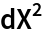 dX^2