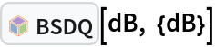 InterpretationBox[FrameBox[TagBox[TooltipBox[PaneBox[GridBox[List[List[GraphicsBox[List[Thickness[0.0025`], List[FaceForm[List[RGBColor[0.9607843137254902`, 0.5058823529411764`, 0.19607843137254902`], Opacity[1.`]]], FilledCurveBox[List[List[List[0, 2, 0], List[0, 1, 0], List[0, 1, 0], List[0, 1, 0], List[0, 1, 0]], List[List[0, 2, 0], List[0, 1, 0], List[0, 1, 0], List[0, 1, 0], List[0, 1, 0]], List[List[0, 2, 0], List[0, 1, 0], List[0, 1, 0], List[0, 1, 0], List[0, 1, 0], List[0, 1, 0]], List[List[0, 2, 0], List[1, 3, 3], List[0, 1, 0], List[1, 3, 3], List[0, 1, 0], List[1, 3, 3], List[0, 1, 0], List[1, 3, 3], List[1, 3, 3], List[0, 1, 0], List[1, 3, 3], List[0, 1, 0], List[1, 3, 3]]], List[List[List[205.`, 22.863691329956055`], List[205.`, 212.31669425964355`], List[246.01799774169922`, 235.99870109558105`], List[369.0710144042969`, 307.0436840057373`], List[369.0710144042969`, 117.59068870544434`], List[205.`, 22.863691329956055`]], List[List[30.928985595703125`, 307.0436840057373`], List[153.98200225830078`, 235.99870109558105`], List[195.`, 212.31669425964355`], List[195.`, 22.863691329956055`], List[30.928985595703125`, 117.59068870544434`], List[30.928985595703125`, 307.0436840057373`]], List[List[200.`, 410.42970085144043`], List[364.0710144042969`, 315.7036876678467`], List[241.01799774169922`, 244.65868949890137`], List[200.`, 220.97669792175293`], List[158.98200225830078`, 244.65868949890137`], List[35.928985595703125`, 315.7036876678467`], List[200.`, 410.42970085144043`]], List[List[376.5710144042969`, 320.03370475769043`], List[202.5`, 420.53370475769043`], List[200.95300006866455`, 421.42667961120605`], List[199.04699993133545`, 421.42667961120605`], List[197.5`, 420.53370475769043`], List[23.428985595703125`, 320.03370475769043`], List[21.882003784179688`, 319.1406993865967`], List[20.928985595703125`, 317.4896984100342`], List[20.928985595703125`, 315.7036876678467`], List[20.928985595703125`, 114.70369529724121`], List[20.928985595703125`, 112.91769218444824`], List[21.882003784179688`, 111.26669120788574`], List[23.428985595703125`, 110.37369346618652`], List[197.5`, 9.87369155883789`], List[198.27300024032593`, 9.426692008972168`], List[199.13700008392334`, 9.203690528869629`], List[200.`, 9.203690528869629`], List[200.86299991607666`, 9.203690528869629`], List[201.72699999809265`, 9.426692008972168`], List[202.5`, 9.87369155883789`], List[376.5710144042969`, 110.37369346618652`], List[378.1179962158203`, 111.26669120788574`], List[379.0710144042969`, 112.91769218444824`], List[379.0710144042969`, 114.70369529724121`], List[379.0710144042969`, 315.7036876678467`], List[379.0710144042969`, 317.4896984100342`], List[378.1179962158203`, 319.1406993865967`], List[376.5710144042969`, 320.03370475769043`]]]]], List[FaceForm[List[RGBColor[0.5529411764705883`, 0.6745098039215687`, 0.8117647058823529`], Opacity[1.`]]], FilledCurveBox[List[List[List[0, 2, 0], List[0, 1, 0], List[0, 1, 0], List[0, 1, 0]]], List[List[List[44.92900085449219`, 282.59088134765625`], List[181.00001525878906`, 204.0298843383789`], List[181.00001525878906`, 46.90887451171875`], List[44.92900085449219`, 125.46986389160156`], List[44.92900085449219`, 282.59088134765625`]]]]], List[FaceForm[List[RGBColor[0.6627450980392157`, 0.803921568627451`, 0.5686274509803921`], Opacity[1.`]]], FilledCurveBox[List[List[List[0, 2, 0], List[0, 1, 0], List[0, 1, 0], List[0, 1, 0]]], List[List[List[355.0710144042969`, 282.59088134765625`], List[355.0710144042969`, 125.46986389160156`], List[219.`, 46.90887451171875`], List[219.`, 204.0298843383789`], List[355.0710144042969`, 282.59088134765625`]]]]], List[FaceForm[List[RGBColor[0.6901960784313725`, 0.5882352941176471`, 0.8117647058823529`], Opacity[1.`]]], FilledCurveBox[List[List[List[0, 2, 0], List[0, 1, 0], List[0, 1, 0], List[0, 1, 0]]], List[List[List[200.`, 394.0606994628906`], List[336.0710144042969`, 315.4997024536133`], List[200.`, 236.93968200683594`], List[63.928985595703125`, 315.4997024536133`], List[200.`, 394.0606994628906`]]]]]], List[Rule[BaselinePosition, Scaled[0.15`]], Rule[ImageSize, 10], Rule[ImageSize, 15]]], StyleBox[RowBox[List["BSDQ", " "]], Rule[ShowAutoStyles, False], Rule[ShowStringCharacters, False], Rule[FontSize, Times[0.9`, Inherited]], Rule[FontColor, GrayLevel[0.1`]]]]], Rule[GridBoxSpacings, List[Rule["Columns", List[List[0.25`]]]]]], Rule[Alignment, List[Left, Baseline]], Rule[BaselinePosition, Baseline], Rule[FrameMargins, List[List[3, 0], List[0, 0]]], Rule[BaseStyle, List[Rule[LineSpacing, List[0, 0]], Rule[LineBreakWithin, False]]]], RowBox[List["PacletSymbol", "[", RowBox[List["\"FernandoDuarte/Itovsn3\"", ",", "\"FernandoDuarte`Itovsn3`BSDQ\""]], "]"]], Rule[TooltipStyle, List[Rule[ShowAutoStyles, True], Rule[ShowStringCharacters, True]]]], Function[Annotation[Slot[1], Style[Defer[PacletSymbol["FernandoDuarte/Itovsn3", "FernandoDuarte`Itovsn3`BSDQ"]], Rule[ShowStringCharacters, True]], "Tooltip"]]], Rule[Background, RGBColor[0.968`, 0.976`, 0.984`]], Rule[BaselinePosition, Baseline], Rule[DefaultBaseStyle, List[]], Rule[FrameMargins, List[List[0, 0], List[1, 1]]], Rule[FrameStyle, RGBColor[0.831`, 0.847`, 0.85`]], Rule[RoundingRadius, 4]], PacletSymbol["FernandoDuarte/Itovsn3", "FernandoDuarte`Itovsn3`BSDQ"], Rule[Selectable, False], Rule[SelectWithContents, True], Rule[BoxID, "PacletSymbolBox"]][dB, {dB}]
